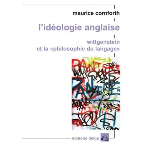 L'idéologie anglaise : Wittgenstein et la philosophie du langage
