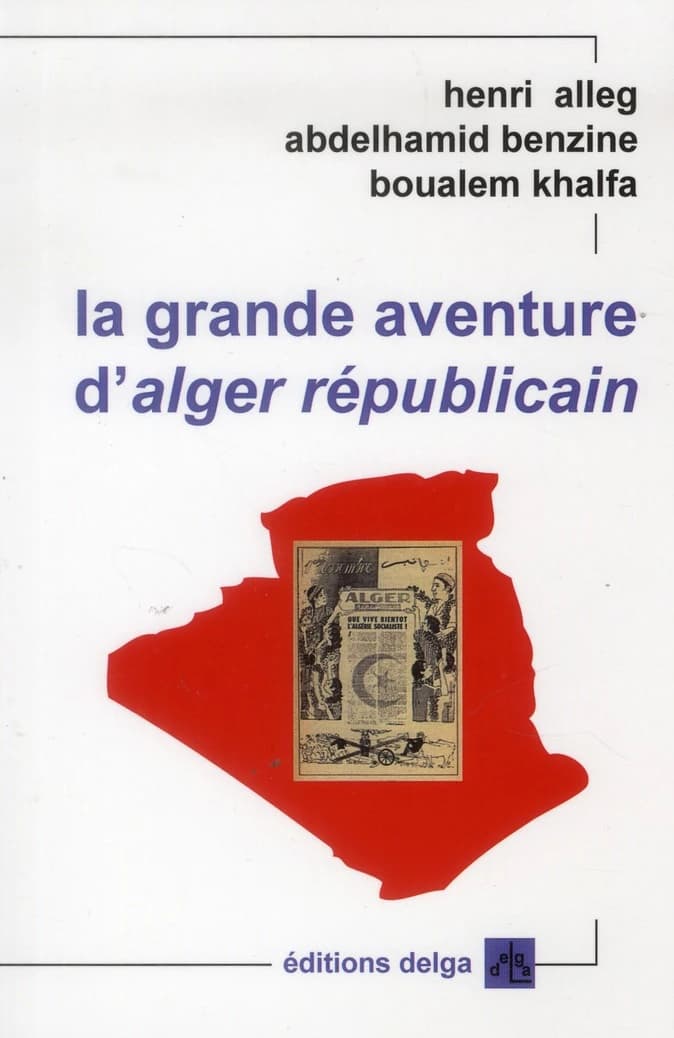 La grande aventure d'"Alger républicain"