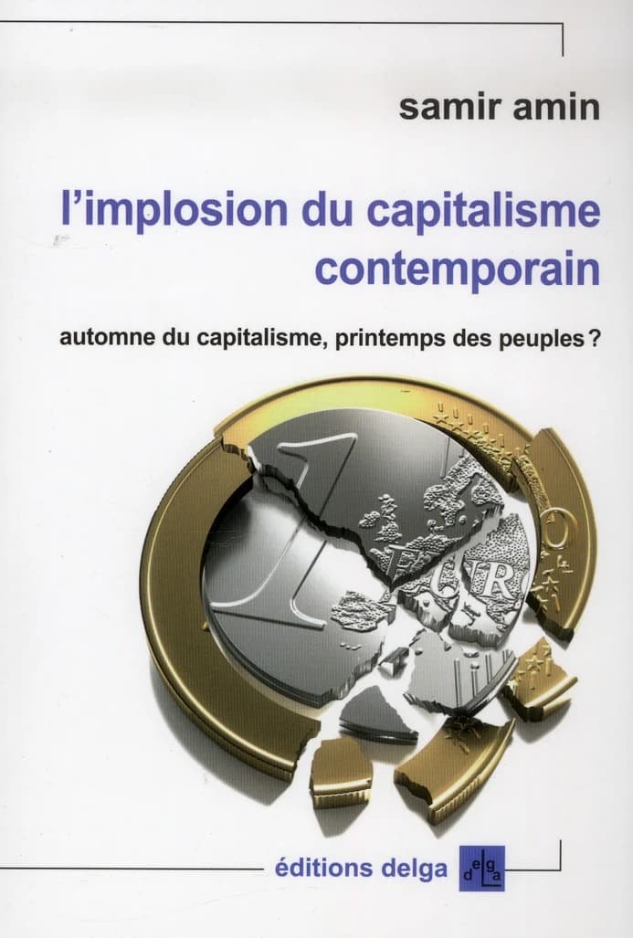 L'implosion du capitalisme contemporain : automne du capitalisme, printemps des peuples ?