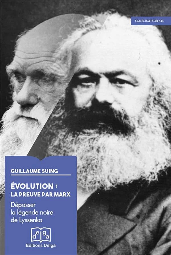 Évolution : la preuve par Marx : dépasser la légende noire de Lyssenko