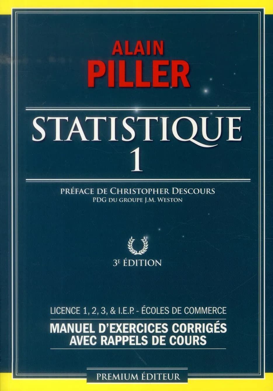 Statistique Tome 1 ; exercices corrigés avec rappels de cours (3e édition)