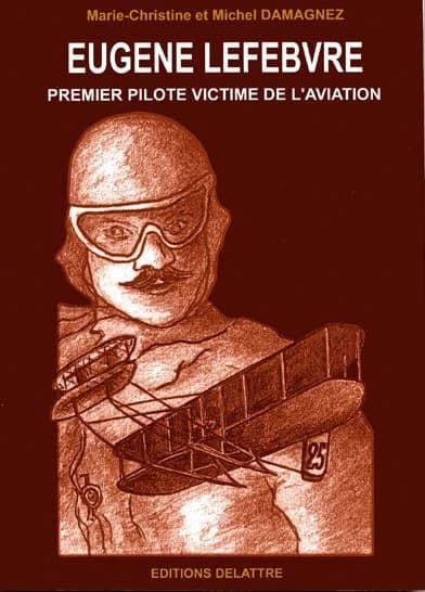 Eugène Lefebvre : premier pilote victime de l'aviation