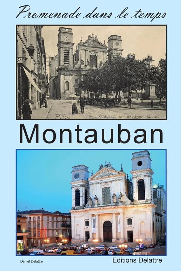 Montauban : promenade dans le temps