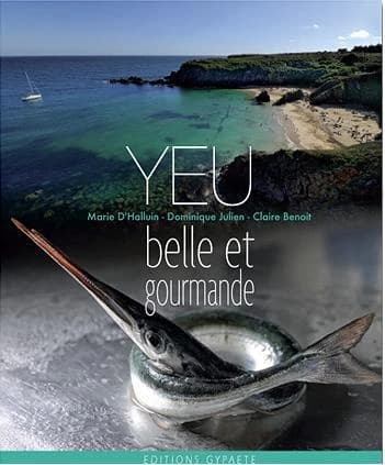 Yeu, belle et gourmande