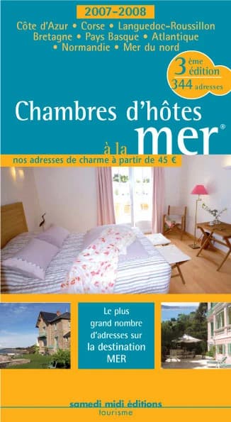 Chambres d'hôtes à la mer : 2007-2008 ([3e éd.])