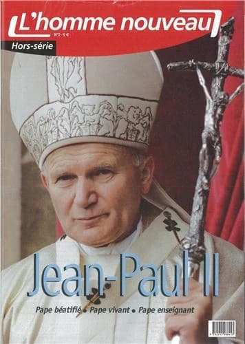 L'homme nouveau n.HS2 : Jean-Paul II pape béatifié, pape vivant, pape enseignant