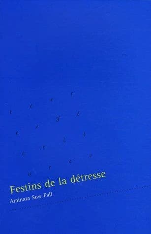 Festins de la détresse : roman