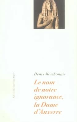 Le nom de notre ignorance, la "Dame d'Auxerre"