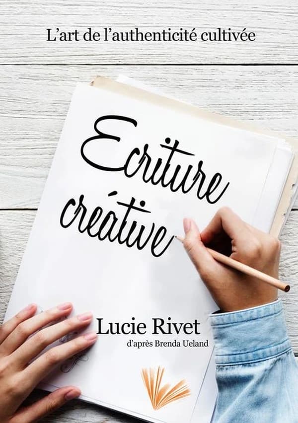 Écriture créative : des ateliers pour écrire ou l'art de l'authenticité cultivée
