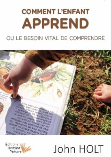 Comment l'enfant apprend : le besoin vital de comprendre