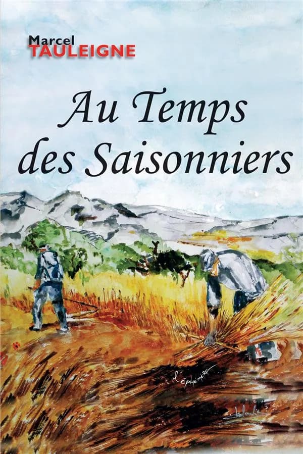 Au temps des saisonniers : roman