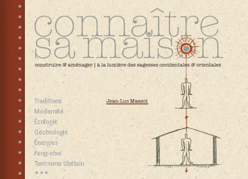Connaître sa maison : construire & aménager à la lumière des sagesses occidentales & orientales