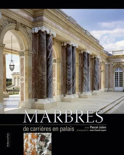 Marbres, de carrières en palais