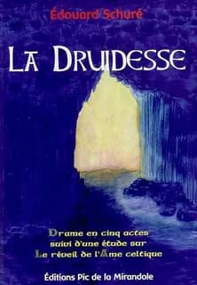 La druidesse : drame en cinq actes ; suivi d'une étude sur Le réveil de l'âme celtique