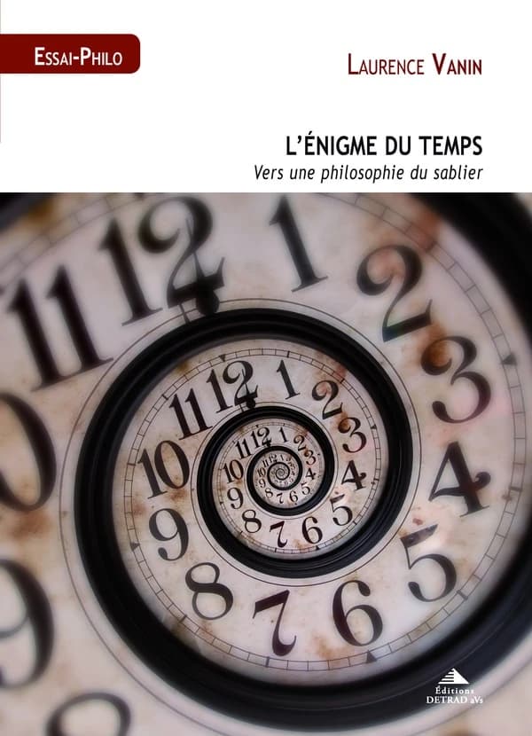 L'énigme du temps : vers une philosophie du sablier