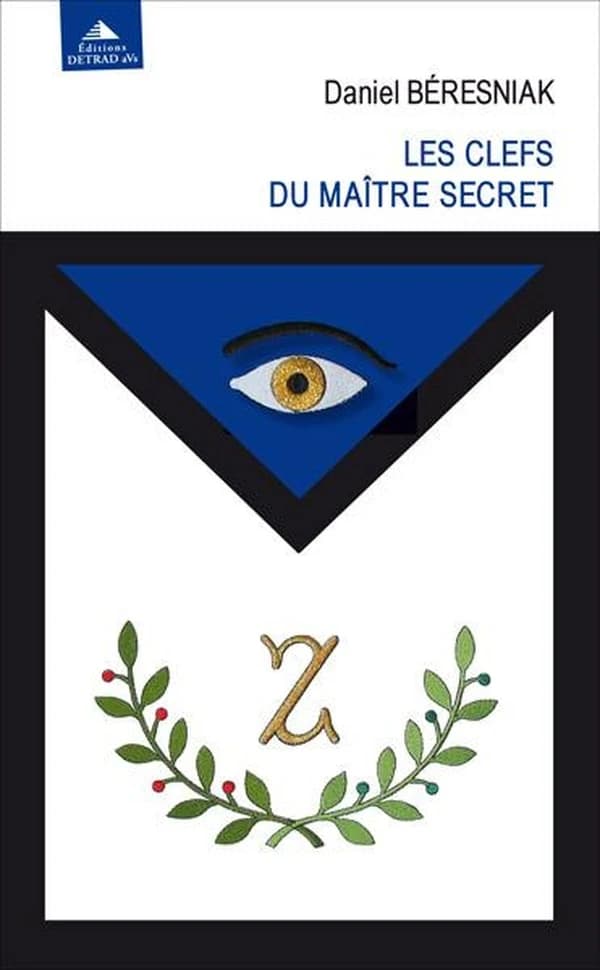 Les clefs du maître secret ([Nouvelle éd. revue]) Daniel Béresniak