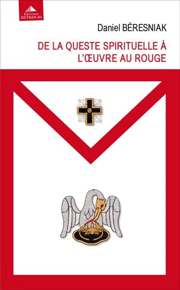 De la queste spirituelle à l'oeuvre au rouge ([Nouvelle éd.]) Daniel Béresniak