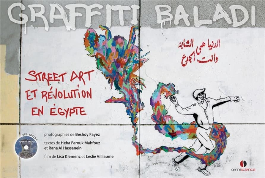 Graffiti Baladi : street art et révolution en Égypte
