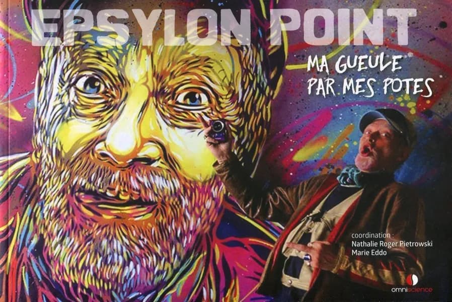 Epsylon Point : ma gueule par mes potes