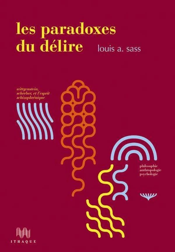 Les paradoxes du délire : Schreber, Wittgenstein et l'esprit schizophrénique