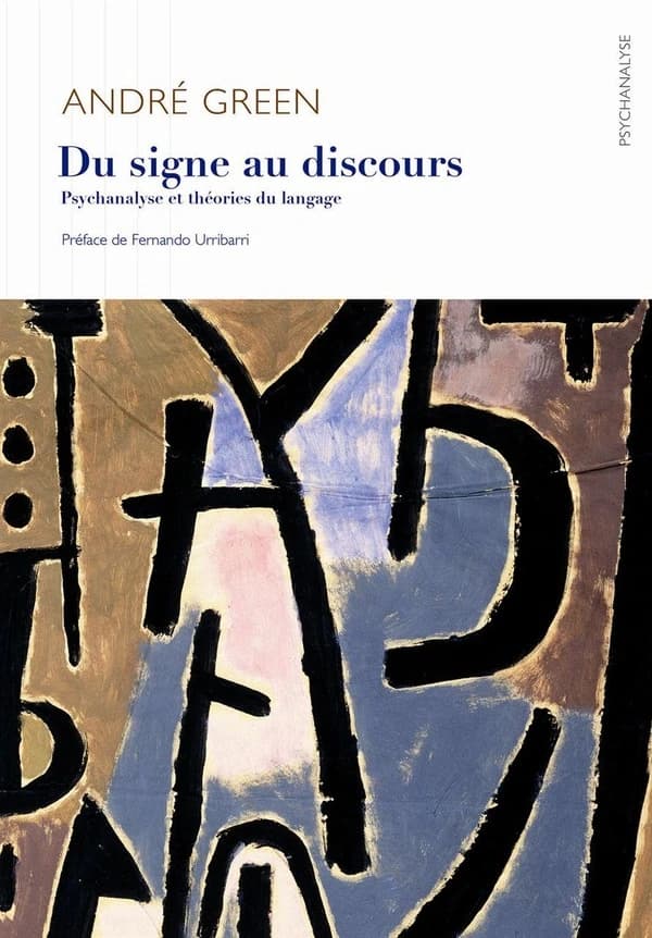 Du signe au discours : psychanalyse et théories du langage