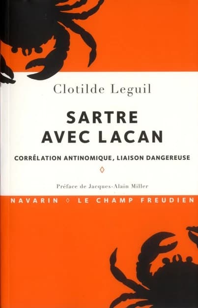 Sartre avec Lacan : corrélation antinomique, liaison dangereuse : corrélation antinomique, liaison dangereuse