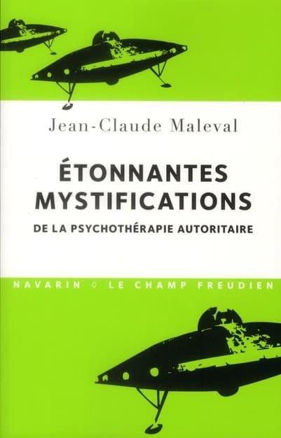 Étonnantes mystifications de la psychothérapie autoritaire