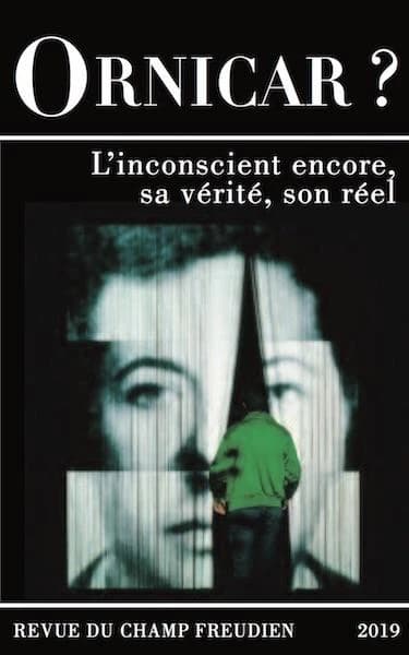 Revue Ornicar n.53 : l'inconscient encore, sa vérité, son réel
