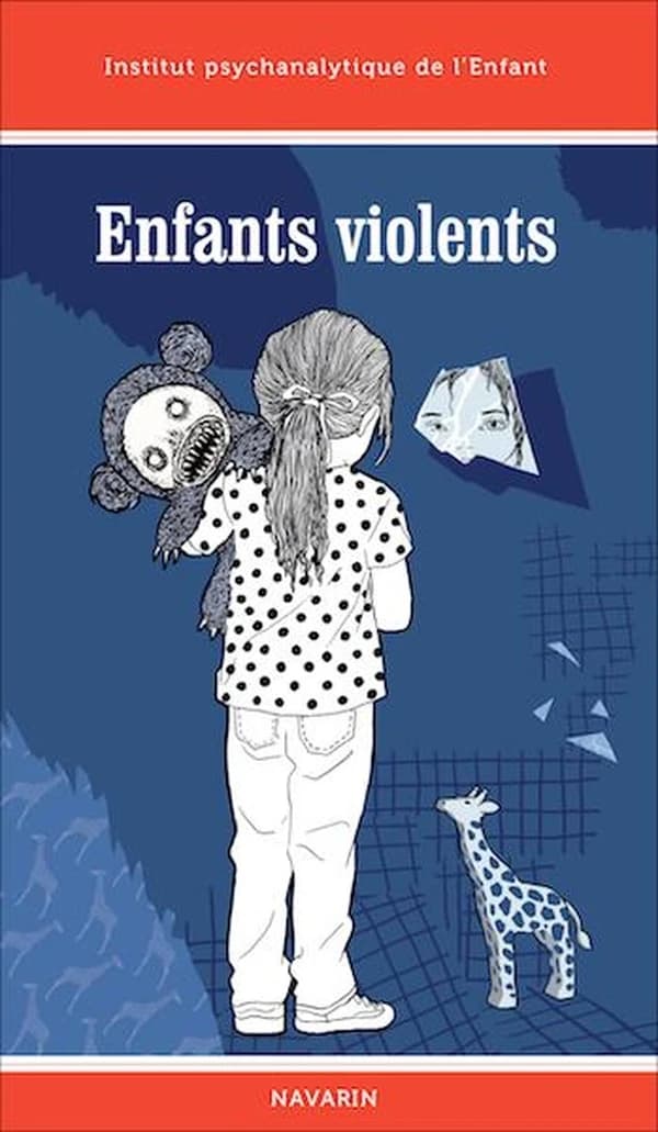 Enfants violents : travaux récents de l'Institut psychanalytique de l'enfant