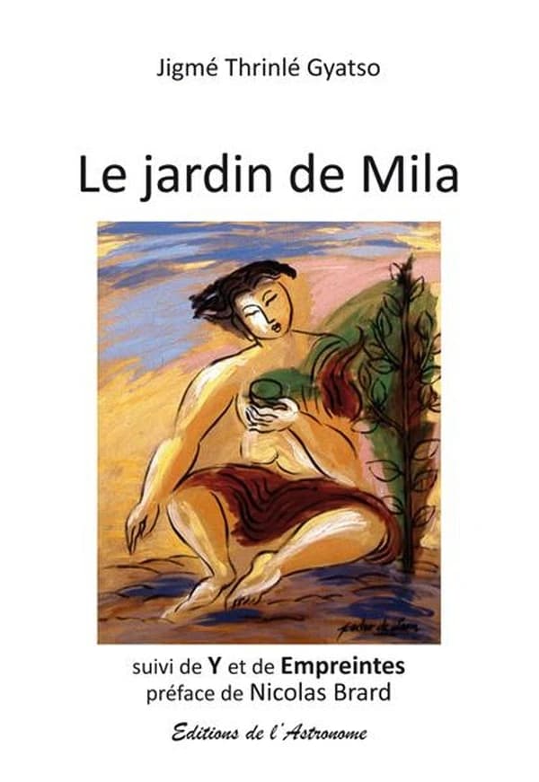 Le jardin de Mila ; suivi de Y ; et de Empreintes