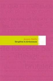 Séraphine la kimboiseuse