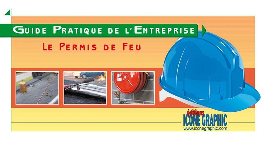 Guide pratique de l'entreprise ; memento permis feu