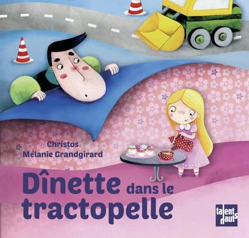 Dînette dans le tractopelle (2e éd.) une histoire de Christos ; illustrée par Mélanie Grandgirard