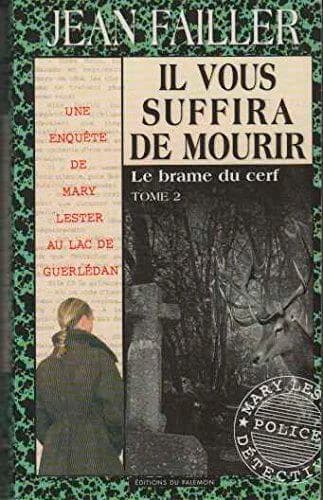 Il vous suffira de mourir. 2nde partie, Le brame du cerf