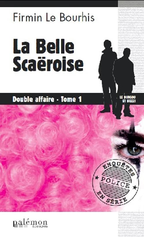 Double affaire. Tome 1, La belle Scaëroise (Réédition) Firmin Le Bourhis