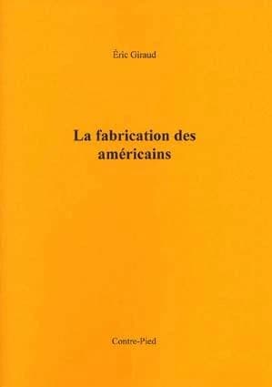La fabrication des Américains : extrait
