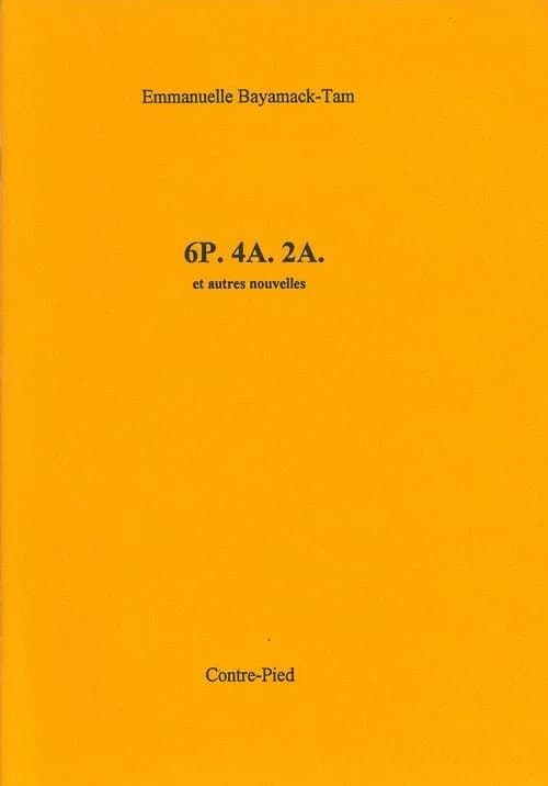6P. 4A. 2A. : et autres nouvelles