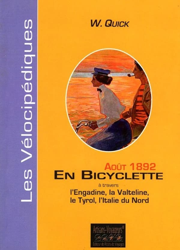 En bicyclette à travers l'Engadine, la Valteline, le Tyrol, l'Italie du Nord : 2 août-23 août 1892
