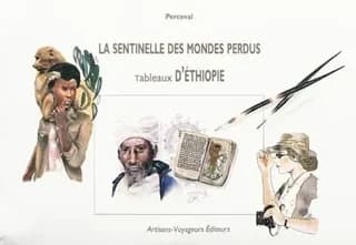 La sentinelle des mondes perdus : tableaux d'Éthiopie