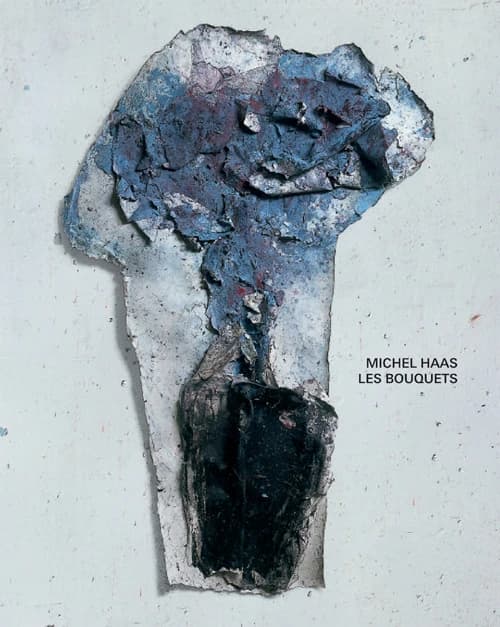 Michel Haas, Les bouquets : exposition du 8 mars au 28 avril 2007, Galerie Di Meo, [Paris]
