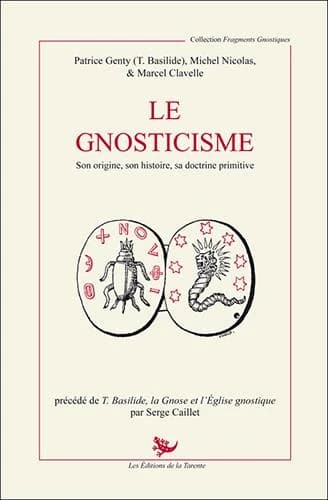 Le gnosticisme : son origine, son histoire, sa doctrine primitive