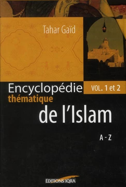 Encyclopédie thématique de l'islam ; coffret Tome 1 et Tome 2