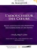 L'adoucisseur des coeurs : Récits merveilleux des prophètes, des compagnons et des saints