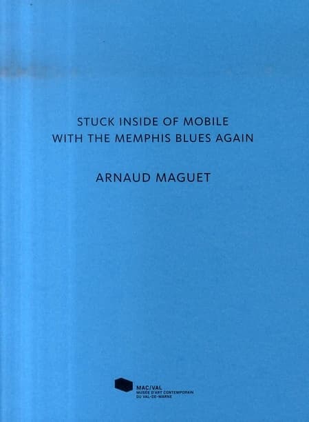 Stuck inside of mobile with the Memphis blues again, Arnaud Maguet