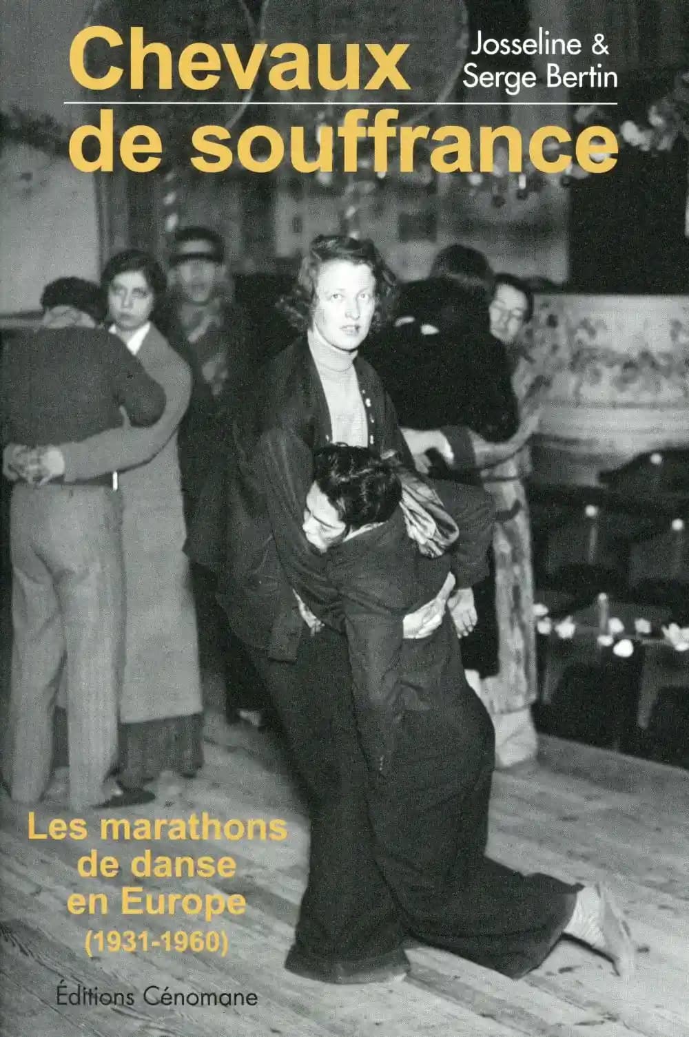 Chevaux de souffrance : les marathons de danse en Europe, 1931-1960