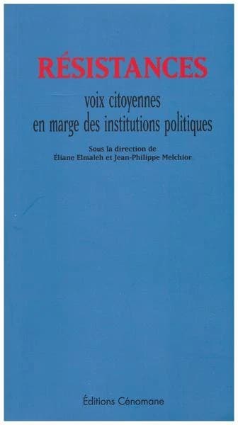 Résistances : voix citoyennes en marge des institutions politiques