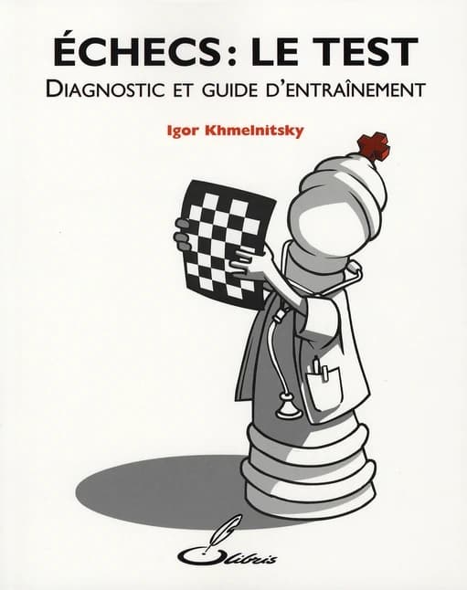 Échecs, le test : diagnostic et guide d'entraînement