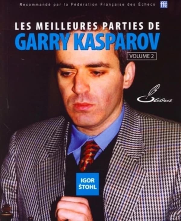 Les meilleures parties de Garry Kasparov. Volume 2