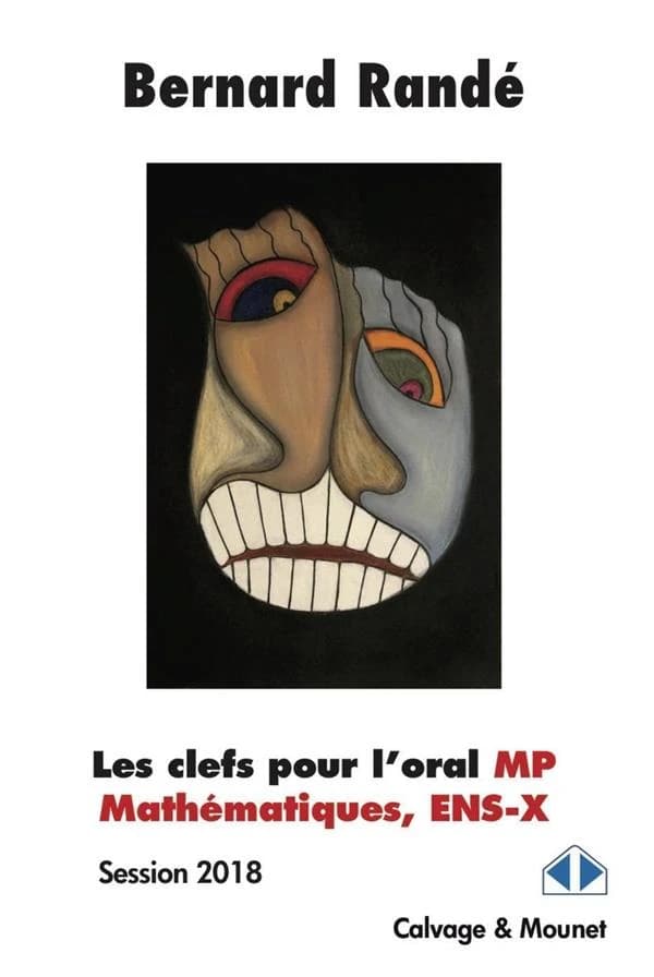 Les clefs pour l'oral MP, mathématiques, ENS-X : session 2018