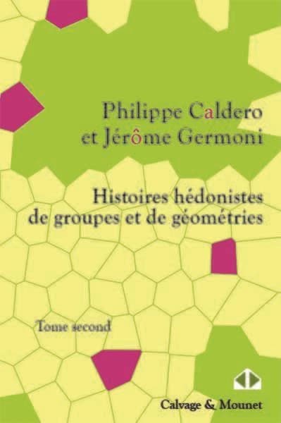 Histoires hédonistes de groupes et de géométries. Tome second, Encores